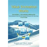 Value Innovation Works by Lee, Richard K.; Goodrich, Nina E.; Frey, Peter; Lee, Lin, 9781470020576