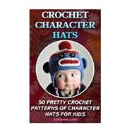 Crochet Character Hats by Long, Adrienne, 9781519170576