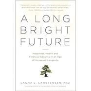 A Long Bright Future by Carstensen, Laura, 9781610390576