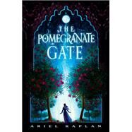 The Pomegranate Gate by Kaplan, Ariel, 9781645660576