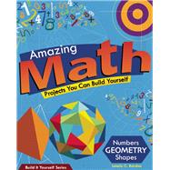 Amazing Math Projects Projects You Can Build Yourself by Bardos, Lazlo C.; Carbaugh, Samuel, 9781934670576