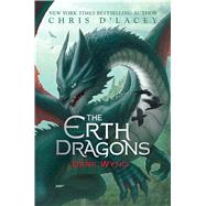 Dark Wyng (The Erth Dragons #2) by d'Lacey, Chris, 9780545900577