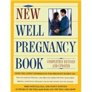 New Well Pregnancy Book Completely Revised and Updated by Samuels, Nancy; Samuels, Mike, 9780684810577