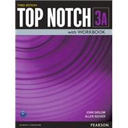 Top Notch 3 Student Book/Workbook Split A by Saslow, Joan; Ascher, Allen, 9780133810578