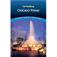 Chicago Poems Unabridged by Sandburg, Carl, 9780486280578