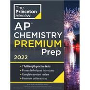 Princeton Review AP Chemistry Premium Prep, 2022 by The Princeton Review, 9780525570578