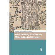 Water and Cognition in Early Modern English Literature by Helms, Nic, 9781041190578