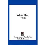 White Man by Chamberlain, George Agnew; Koerner, W. H. D., 9781104930578
