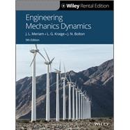 Engineering Mechanics: Dynamics, 9th Edition [Rental Edition] by Meriam, James L.; Kraige, L. G.; Bolton, J. N., 9781119570578
