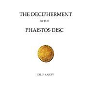 The Decipherment of the Phaistos Disc by Rajeev, Dilip, 9781502910578