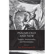 Psalms Old and New by Witherington, Ben, III, 9781506420578