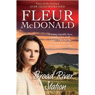 Broad River Station by McDonald, Fleur, 9781761470578