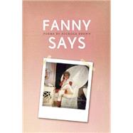 Fanny Says by Brown, Nickole, 9781938160578