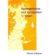 Representation and Recognition in Vision by Shimon Edelman, 9780262050579