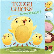 Tough Chicks to the Rescue! by Meng, Cece; Suber, Melissa, 9781328450579