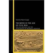 Triumphs in the Age of Civil War by Lange, Carsten Hjort, 9781350060579