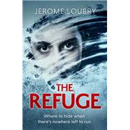 The Refuge by Loubry, Jerome, 9781529350579