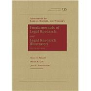 Assignments to Fundamentals of Legal Research, 10th and Legal Research Illustrated, 10th by Barkan, Steven M.; Bintliff, Barbara; Whisner, Mary; Phillips, Susan T.; Law, Wendy N.; Stringfellow, Joan E., 9781609300579