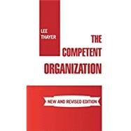 The Competent Organization by Thayer, Lee, 9781984520579