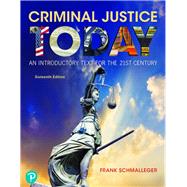 Criminal Justice Today: An Introductory Text for the 21st Century [Rental Edition] by Schmalleger, Frank, 9780135770580