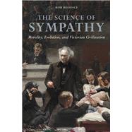 The Science of Sympathy by Boddice, Rob, 9780252040580