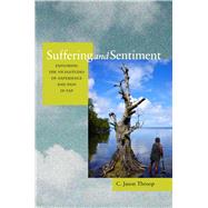 Suffering and Sentiment by Throop, C. Jason, 9780520260580