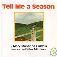 Tell Me a Season by Siddals, Mary McKenna, 9780618130580