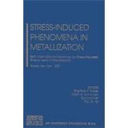 Stress Induced Phenomena in Metallization by Baker, Shefford P., 9780735400580
