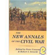 The New Annals of the Civil War by Cozzens, Peter; Girardi, Robert I., 9780811700580