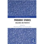 Prosodic Studies: Challenges and Prospects by Zhang,Hongming, 9780815380580