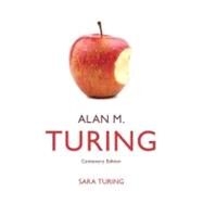 Alan M. Turing by Turing, Sara; Davis, Martin; Turing, John (AFT), 9781107020580