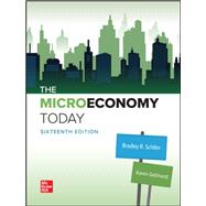 The Micro Economy Today by Bradley R. Schiller, 9781264370580