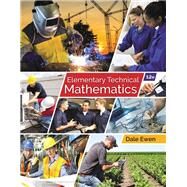 Elementary Technical Mathematics, 12th by Ewen, Dale, 9781337630580