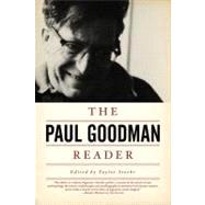 The Paul Goodman Reader by Goodman, Paul; Stoehr, Taylor, 9781604860580