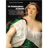 The Metamorphoses of Lucretia by Frassetto, Anna Livia, 9783034320580