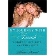 My Journey with Farrah by Stewart, Alana, 9780061960581