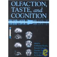 Olfaction, Taste, and Cognition by Edited by Catherine Rouby , Benoist Schaal , Danièle Dubois , Rémi Gervais , A. Holley, 9780521790581