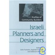 Israeli Planners and Designers: Profiles of Community Builders by Forester, John; Fischler, Raphael; Shmueli, Deborah, 9780791450581