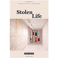 Stolen Life by Moten, Fred, 9780822370581