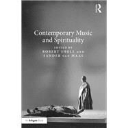 Contemporary Music and Spirituality by Sholl; Robert, 9781409440581