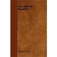 Free State or Republic? by Burca, Padraig De, 9781443790581