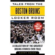 TALES FROM BOSTON BRUINS CL by KEENE,KERRY, 9781613210581