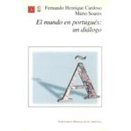 El mundo en portugus: un dilogo by Henrique Cardoso, Fernando y Mrio Soares, 9789681660581
