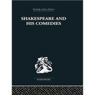 Shakespeare and his Comedies by Brown,John Russell, 9780415850582