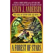 A Forest of Stars: The Saga of Seven Suns - Book #2 by Anderson, Kevin J., 9780446610582