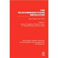 The Telecommunications Revolution: Past, Present and Future by Sapolsky; Harvey M., 9780815360582