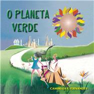O Planeta Verde by Fernandes, Cambraia F., 9781098340582