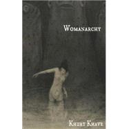 Womanarchy by Khave, Khurt, 9781505390582