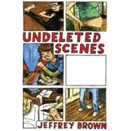 Undeleted Scenes by Brown, Jeffrey, 9781603090582