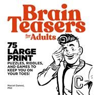 Brain Teasers for Adults by Danesi, Marcel, Ph.D., 9781646110582